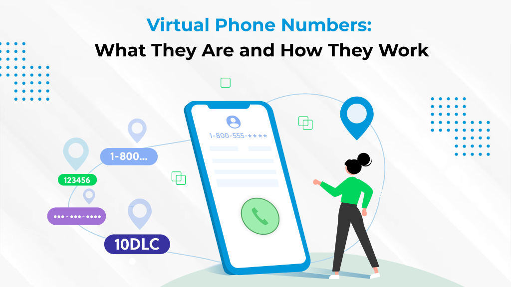 Virtual Phone Numbers: What They Are and How They Work