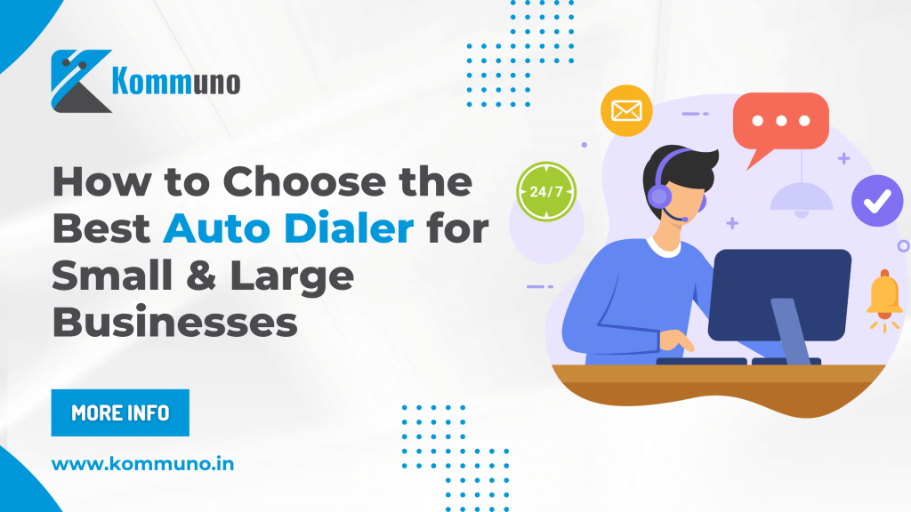 How to Choose the Best Auto Dialer for Small & Large Businesses