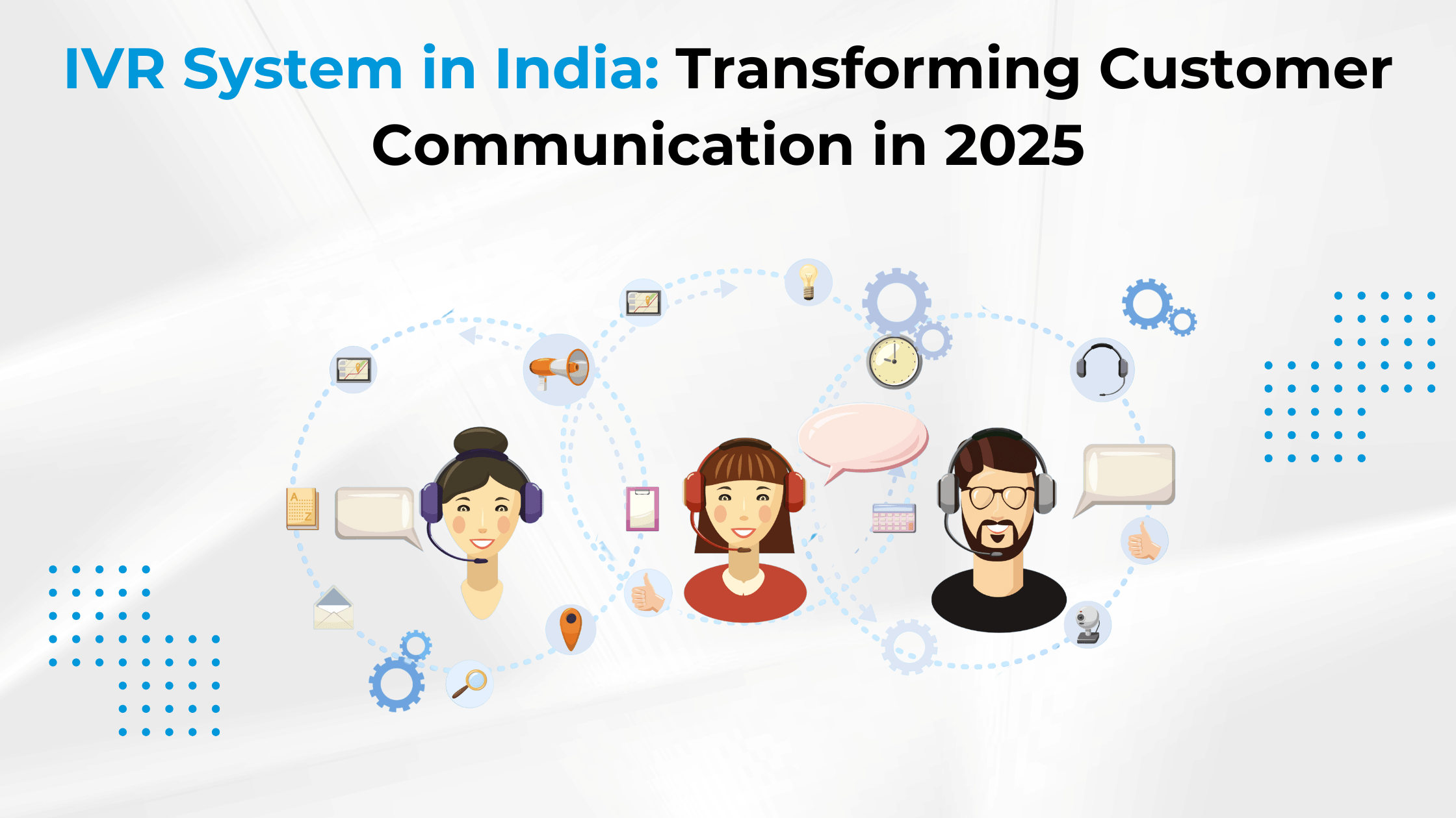 IVR System in India: Transforming Customer Communication in 2025
