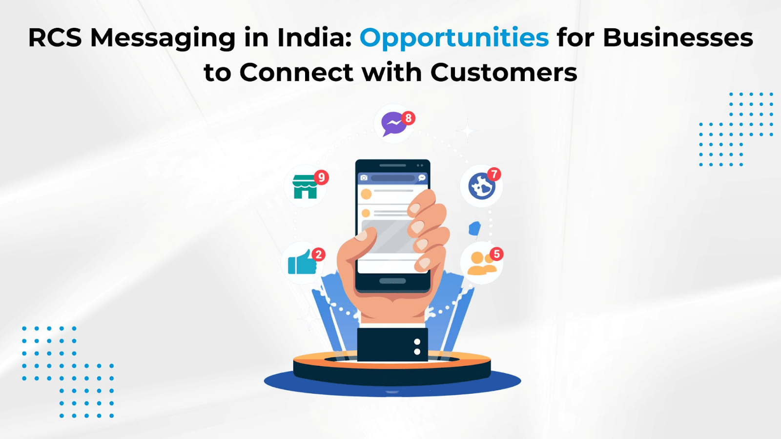 RCS Messaging in India: Opportunities for Businesses to Connect with Customers